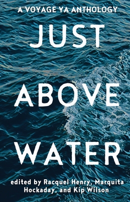 Just Above Water: A YA Anthology Cover Image