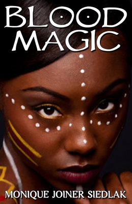 Blood Magic (African Spirituality Beliefs and Practices #9)