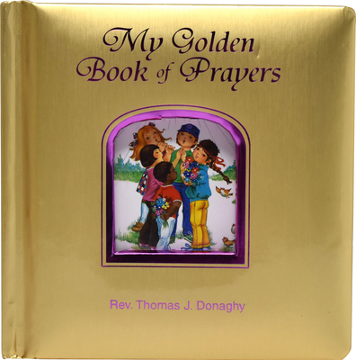 My Golden Book of Prayers By Thomas J. Donaghy Cover Image