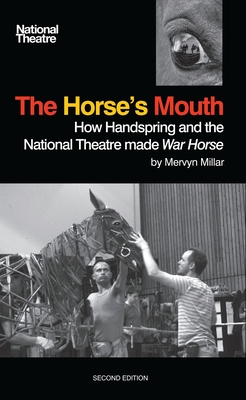 The Horse's Mouth: How Handspring and the National Theatre Made War Horse Cover Image