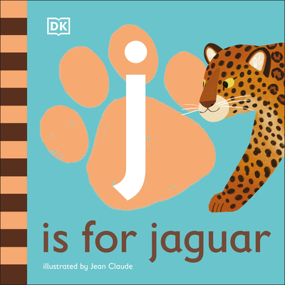 J is for Jaguar (The Animal Alphabet Library) (Board book) | Mysterious Galaxy Bookstore J is for Jaguar (The Animal Alphabet Library) (Board book) | Mysterious Galaxy Bookstore