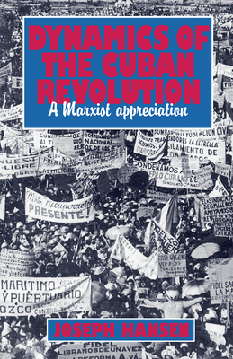 Dynamics of the Cuban Revolution: A Marxist Appreciation Cover Image