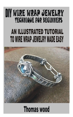 Beginning Wire Wrapping: Jewellery Technique Book – KerrieBerrie