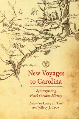New Voyages to Carolina: Reinterpreting North Carolina History Cover Image