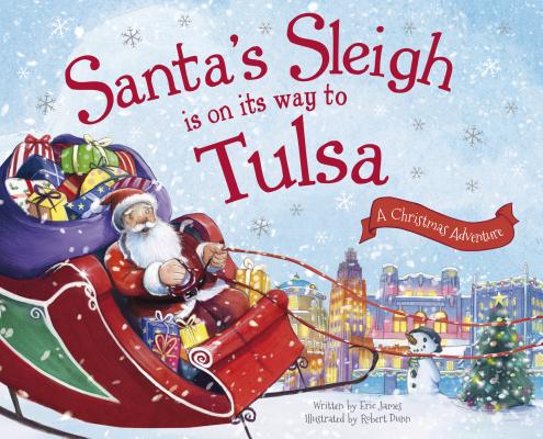 Santa's Sleigh Is on Its Way to Tulsa: A Christmas Adventure Cover Image