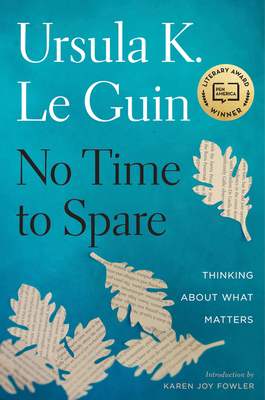 No Time To Spare: Thinking About What Matters Cover Image