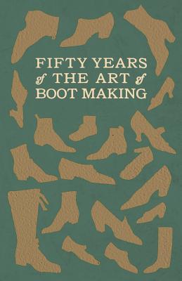 Fifty Years of The Art of Boot Making Cover Image