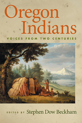 Oregon Indians: Voices from Two Centuries Cover Image