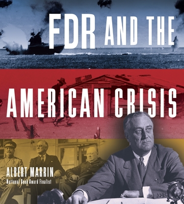 FDR and the American Crisis By Albert Marrin Cover Image