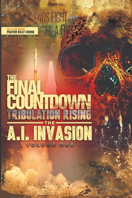 The Final Countdown Tribulation Rising The AI Invasion Vol.1 Cover Image
