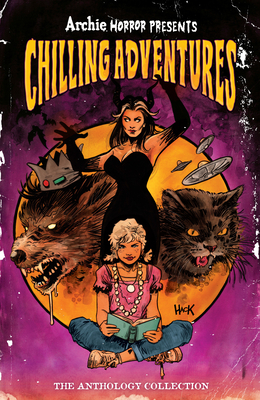 Archie Horror Presents: Chilling Adventures (Archie Horror Anthology Series #1)