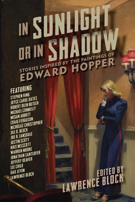 In Sunlight or In Shadow: Stories Inspired by the Paintings of Edward Hopper By Lawrence Block (Editor) Cover Image