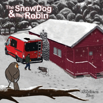 The Snow Dog & The Robin Cover Image