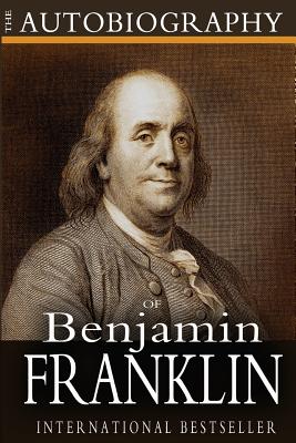 the autobiography of benjamin franklin paperback