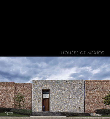 Houses of Mexico: Antonio Farré By Antonio Farré, Antonio Cordero Galindo (Foreword by) Cover Image