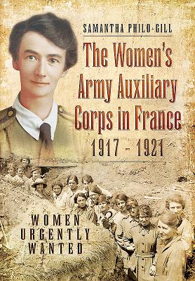 Cover for The Women's Army Auxiliary Corps in France, 1917 - 1921