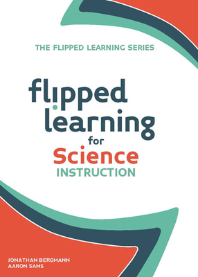 Flipped Learning for Science Instruction Cover Image