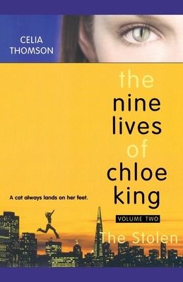 The Stolen (The Nine Lives of Chloe King #2)