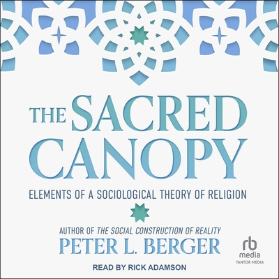 The Sacred Canopy: Elements of a Sociological Theory of Religion Cover Image
