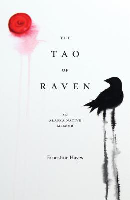 The Tao of Raven: An Alaska Native Memoir Cover Image