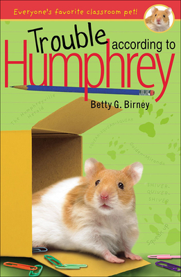 Trouble According to Humphrey By Betty G. Birney Cover Image