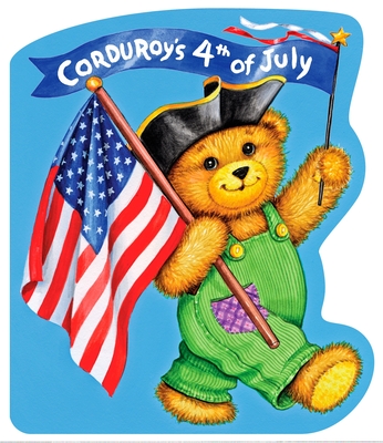Corduroy's Fourth of July By Don Freeman (Created by), Lisa McCue (Illustrator) Cover Image