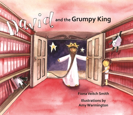 David and the Grumpy King By Fiona Veitch Smith Cover Image