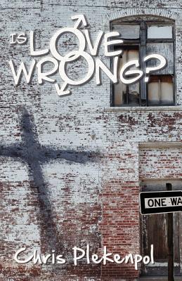 Is Love Wrong?: An Evangelical Christian encounters a Gay Activist Cover Image