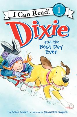 Dixie and the Best Day Ever (I Can Read Level 1)
