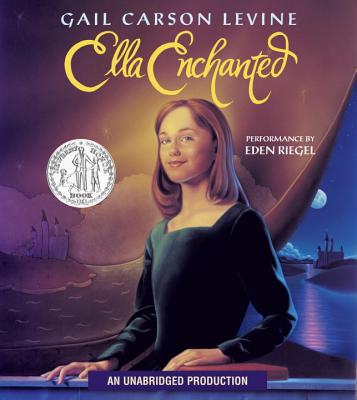 Ella Enchanted By Gail Carson Levine, Eden Riegel (Read by) Cover Image