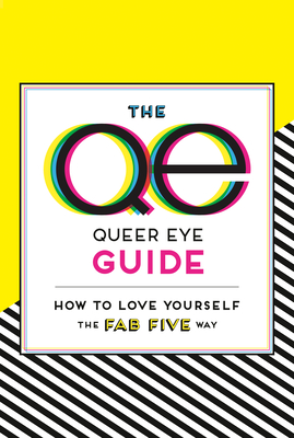 The Queer Eye Guide: How to Love Yourself the Fab Five Way By Penguin Workshop, Dale Edwin Murray (Illustrator) Cover Image