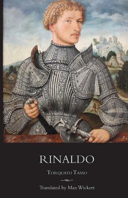 Rinaldo: A New English Verse Translation with Facing Italian Text, Critical Introduction and Notes (Italica Press Poetry in Translation)