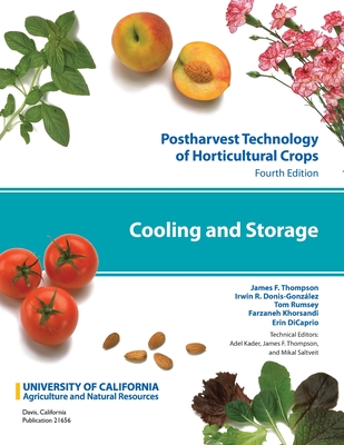 Postharvest Technology of Horticultural Crops: Cooling and Storage Cover Image