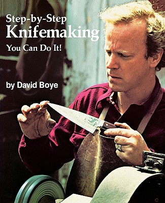 Step-By-Step Knifemaking: You Can Do It! Cover Image