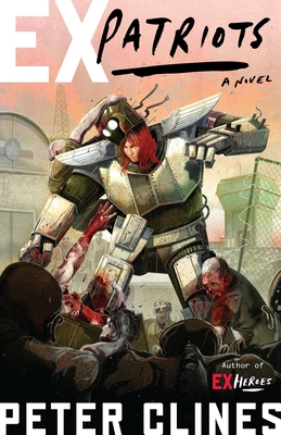 Ex-Patriots: A Novel (Ex-Heroes #2) Cover Image