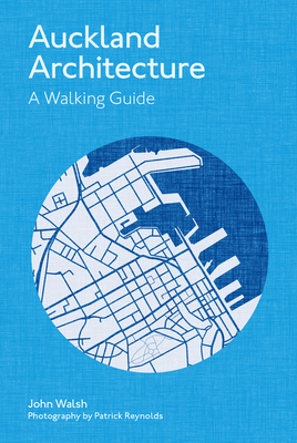 Auckland Architecture: A Walking Guide Cover Image