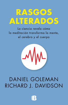 Rasgos alterados / Altered Traits (Colección Daniel Goleman) By Daniel Goleman, Richard Davidson Cover Image