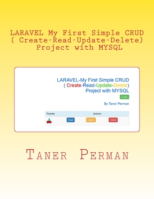 LARAVEL ? My First Simple CRUD ( Create-Read-Update-Delete) Project with MYSQL By Taner Perman Cover Image