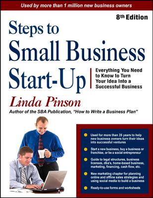 Steps to Small Business Start-Up: Everything You Need to Know to Turn Your Idea Into a Successful Business (Small Business Strategies Series) cover