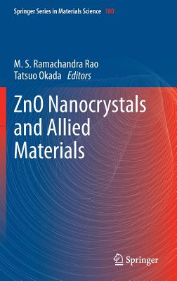 Zno Nanocrystals and Allied Materials By M. S. Ramachandra Rao (Editor), Tatsuo Okada (Editor) Cover Image