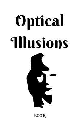 Optical Illusions Book: Can you spot the illusions? Cover Image
