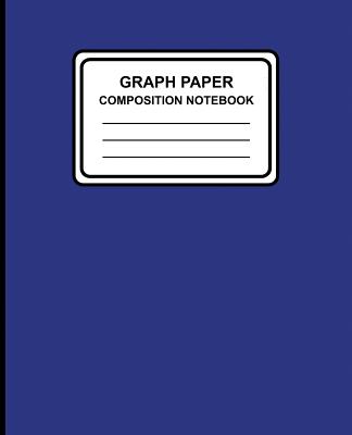 Graph Paper Composition Notebook: Solid (Blue), 7.5