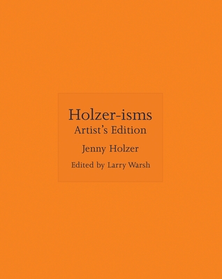 Holzer-Isms: Artist's Edition