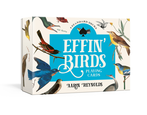 Effin' Birds Playing Cards: Two Standard Decks By Aaron Reynolds Cover Image