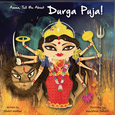 Amma Tell Me about Durga Puja! By Bhakti Mathur Cover Image