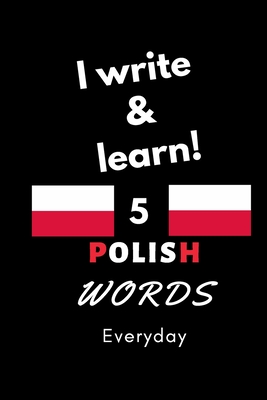 Notebook: I write and learn! 5 Polish words everyday, 6