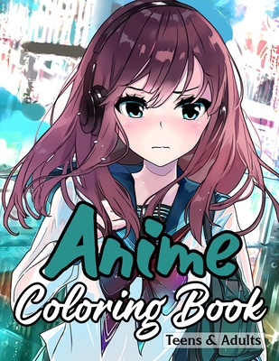 Anime coloring book teens & adults: Awesome Japanese anime