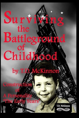 Surviving the Battleground of Childhood: Construction of A Personality 'The Early Years' Cover Image