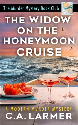 The Widow on the Honeymoon Cruise (The Murder Mystery Book Club #5)