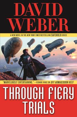 Through Fiery Trials: A Novel in the Safehold Series By David Weber Cover Image